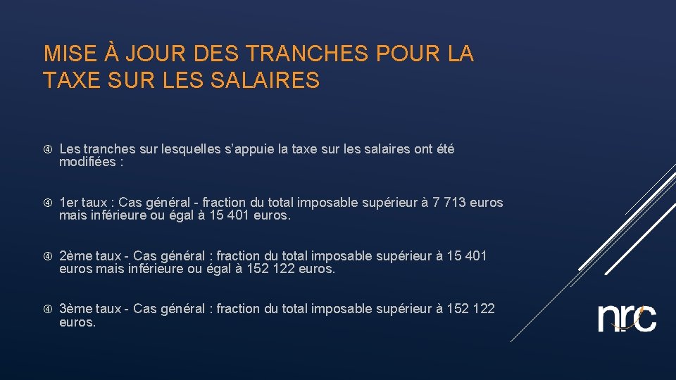 MISE À JOUR DES TRANCHES POUR LA TAXE SUR LES SALAIRES Les tranches sur