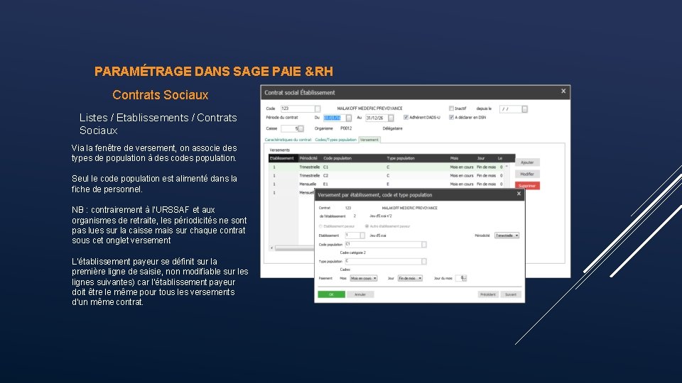 PARAMÉTRAGE DANS SAGE PAIE & RH Contrats Sociaux Listes / Etablissements / Contrats Sociaux