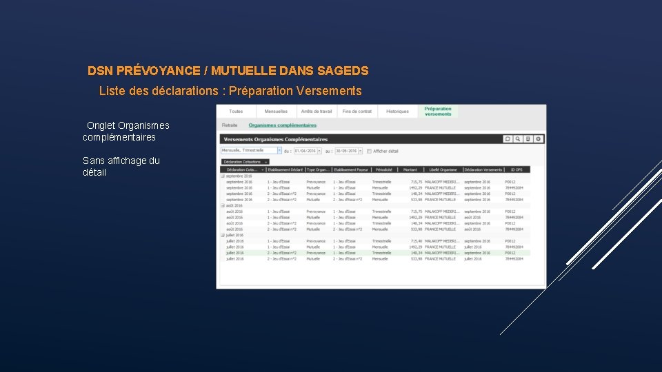 DSN PRÉVOYANCE / MUTUELLE DANS SAGE DS Liste des déclarations : Préparation Versements Onglet