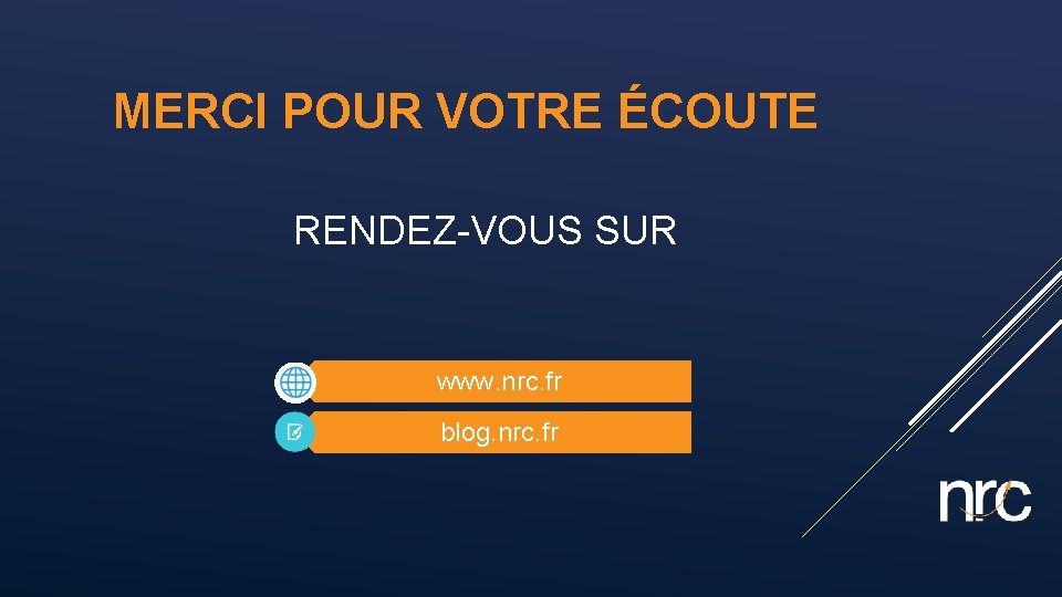 MERCI POUR VOTRE ÉCOUTE RENDEZ-VOUS SUR www. nrc. fr blog. nrc. fr 