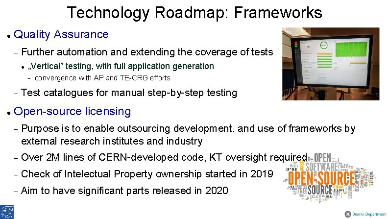 Technology Roadmap: Frameworks Quality Assurance Further automation and extending the coverage of tests „Vertical”