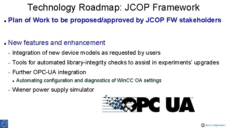 Technology Roadmap: JCOP Framework Plan of Work to be proposed/approved by JCOP FW stakeholders