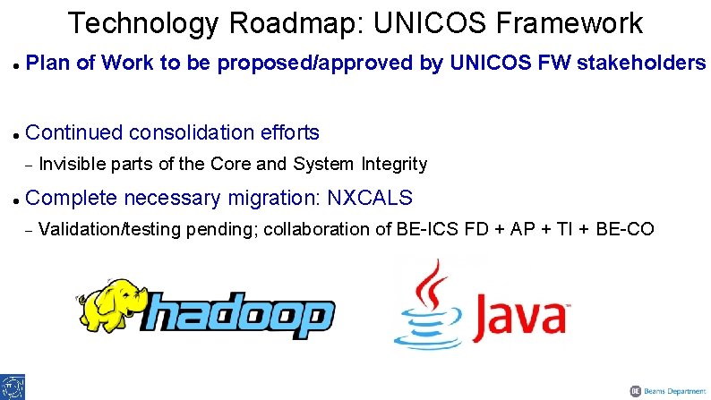Technology Roadmap: UNICOS Framework Plan of Work to be proposed/approved by UNICOS FW stakeholders