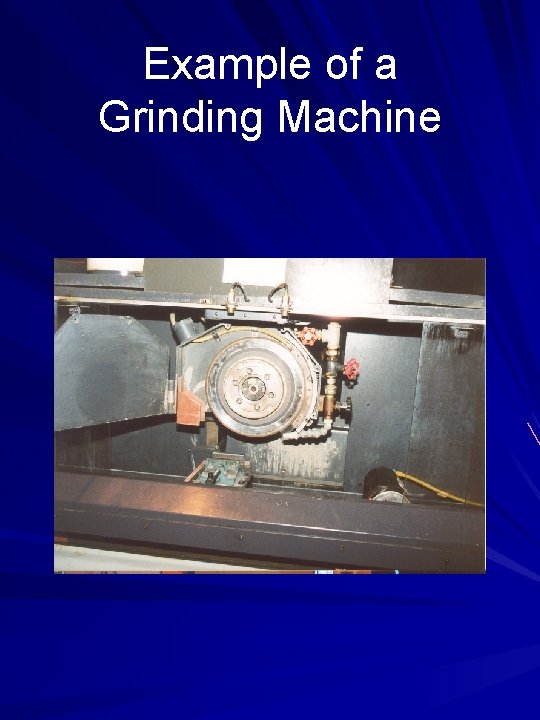 Abrasive Machining and Finishing Manufacturing Processes Outline Units