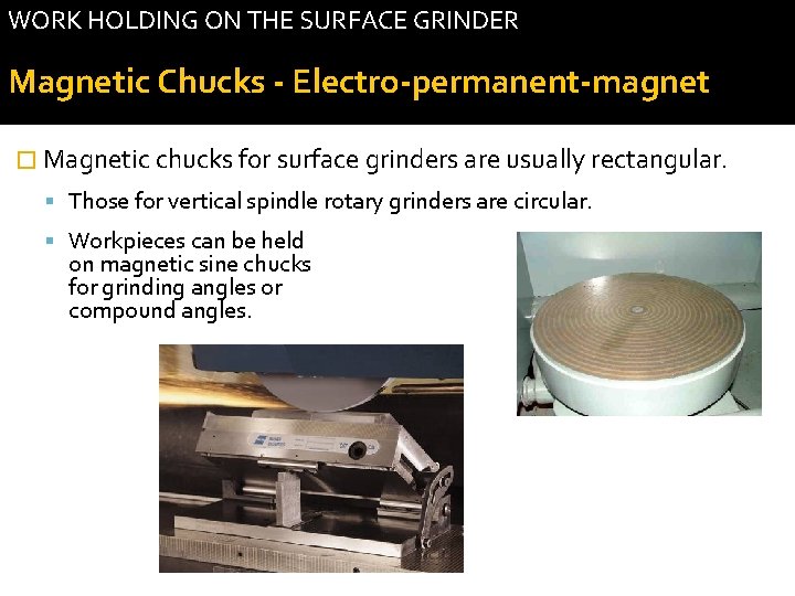 WORK HOLDING ON THE SURFACE GRINDER Magnetic Chucks - Electro-permanent-magnet � Magnetic chucks for