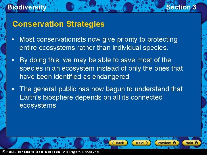 Biodiversity Section 3 Conservation Strategies • Most conservationists now give priority to protecting entire