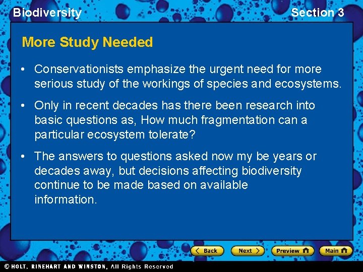 Biodiversity Section 3 More Study Needed • Conservationists emphasize the urgent need for more