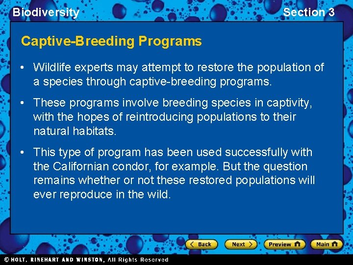 Biodiversity Section 3 Captive-Breeding Programs • Wildlife experts may attempt to restore the population