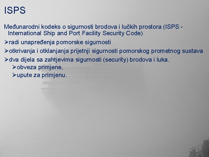 ISPS Međunarodni kodeks o sigurnosti brodova i lučkih prostora (ISPS International Ship and Port