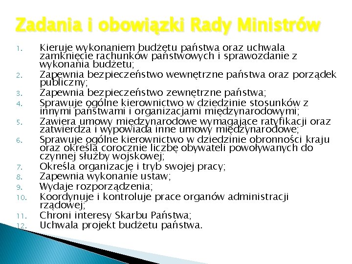 Zadania i obowiązki Rady Ministrów 1. 2. 3. 4. 5. 6. 7. 8. 9.