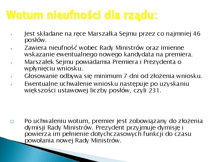 Wotum nieufności dla rządu: • • • � Jest składane na ręce Marszałka Sejmu