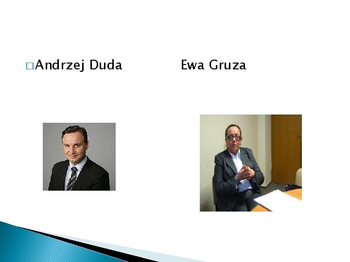 � Andrzej Duda Ewa Gruza 
