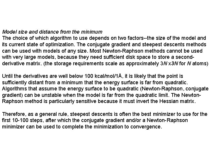 Model size and distance from the minimum The choice of which algorithm to use