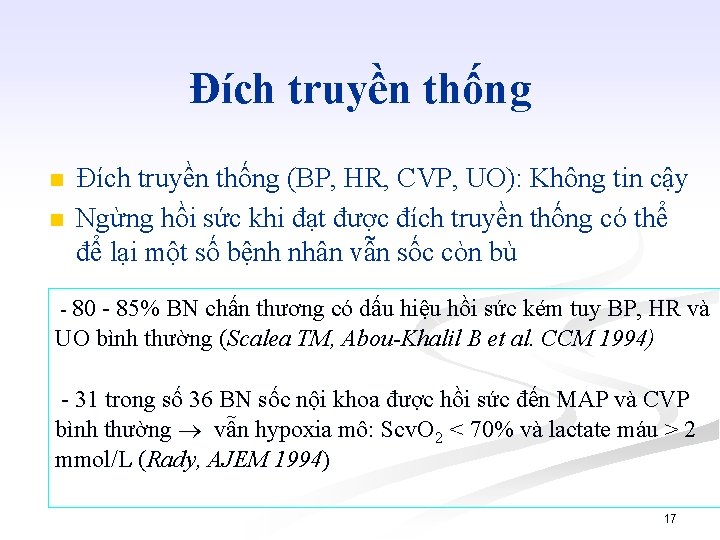 Đích truyền thống n n Đích truyền thống (BP, HR, CVP, UO): Không tin