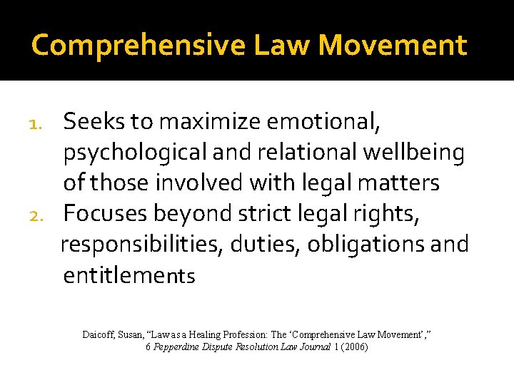 Comprehensive Law Movement Seeks to maximize emotional, psychological and relational wellbeing of those involved