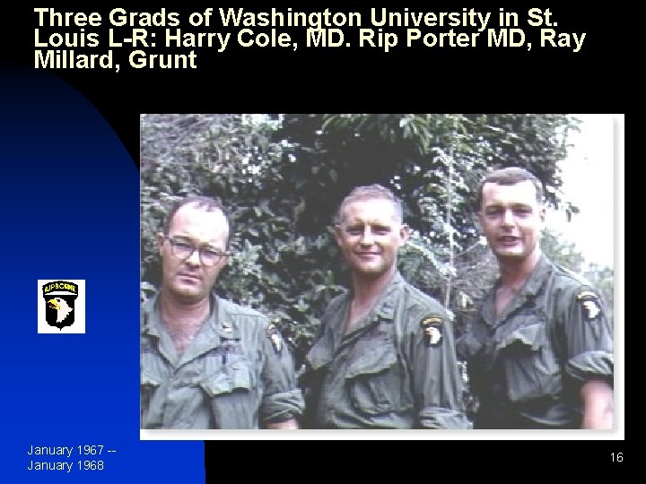 Three Grads of Washington University in St. Louis L-R: Harry Cole, MD. Rip Porter