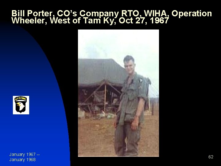 Bill Porter, CO’s Company RTO, WIHA, Operation Wheeler, West of Tam Ky, Oct 27,