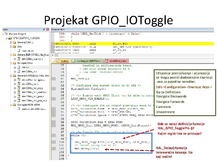 Projekat GPIO_IOToggle Efikasnije pretraživanje i orjentacija se mogu postići dodavanjem shortcut -ova za pojedine