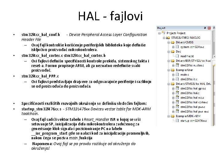 HAL - fajlovi • • • stm 32 l 4 xx_hal_conf. h - Device