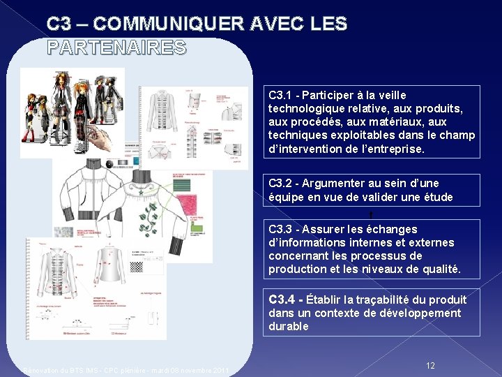 C 3 – COMMUNIQUER AVEC LES PARTENAIRES C 3. 1 - Participer à la