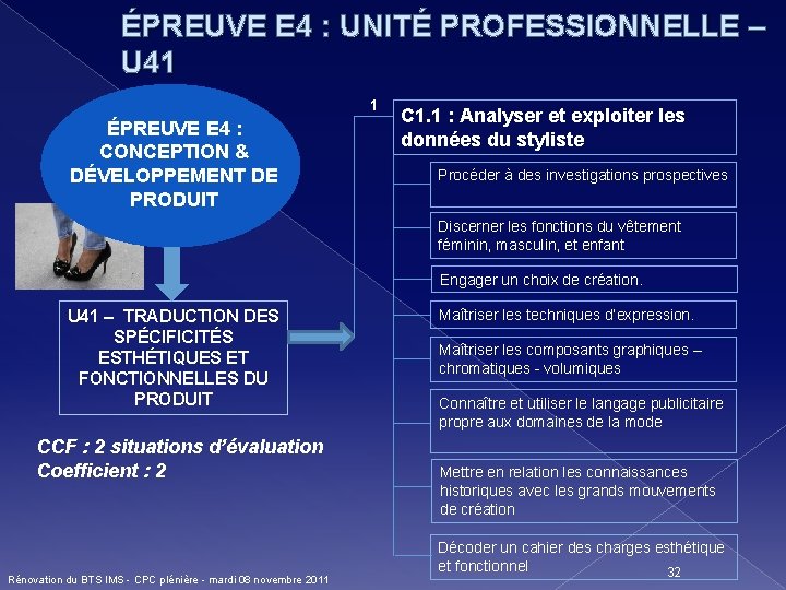 ÉPREUVE E 4 : UNITÉ PROFESSIONNELLE – U 41 1 ÉPREUVE E 4 :
