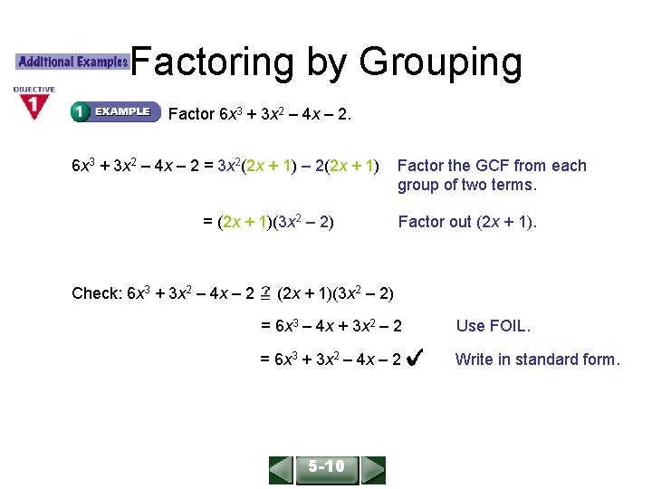 ALGEBRA 1 LESSON 9 -8 Factoring by Grouping Factor 6 x 3 + 3