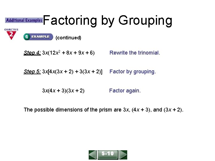 ALGEBRA 1 LESSON 9 -8 Factoring by Grouping (continued) Step 4: 3 x(12 x