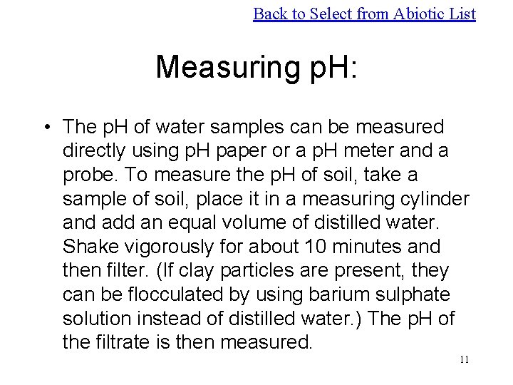 Back to Select from Abiotic List Measuring p. H: • The p. H of