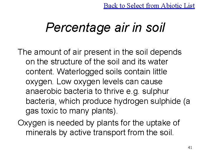 Back to Select from Abiotic List Percentage air in soil The amount of air