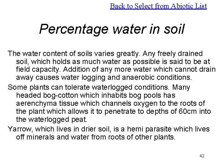Back to Select from Abiotic List Percentage water in soil The water content of