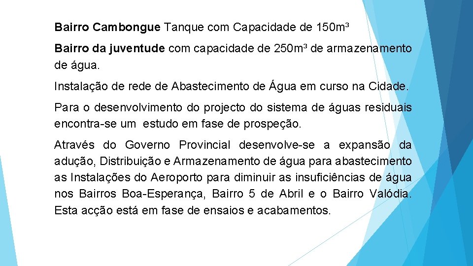 Bairro Cambongue Tanque com Capacidade de 150 m³ Bairro da juventude com capacidade de