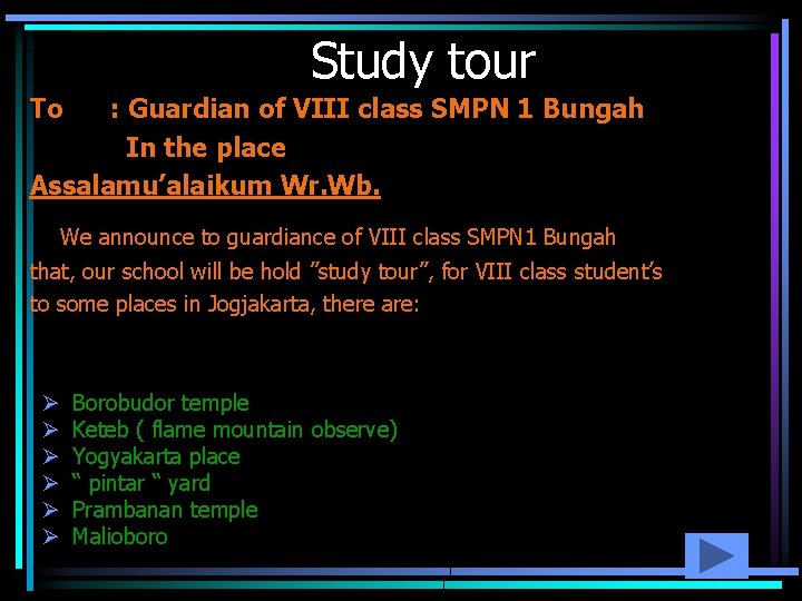 Study tour To : Guardian of VIII class SMPN 1 Bungah In the place