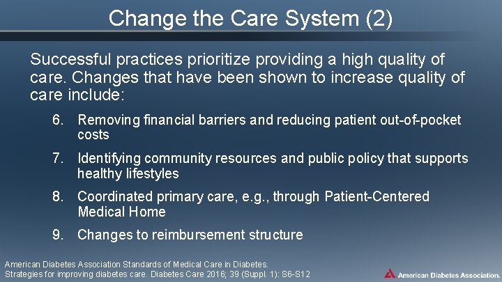 Change the Care System (2) Successful practices prioritize providing a high quality of care.
