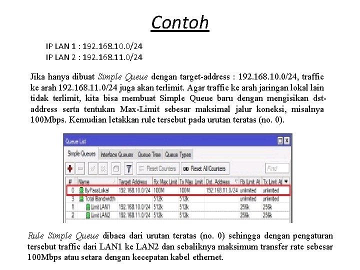 Contoh IP LAN 1 : 192. 168. 10. 0/24 IP LAN 2 : 192.