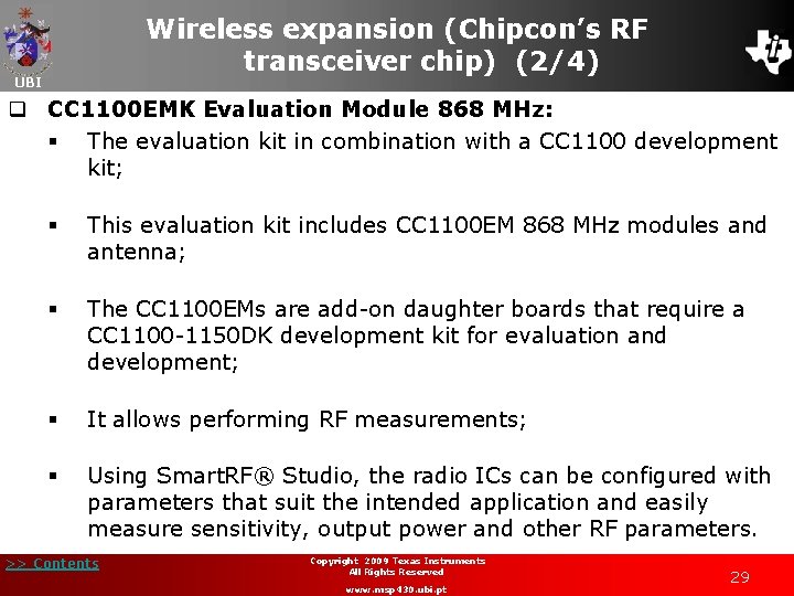 Wireless expansion (Chipcon’s RF transceiver chip) (2/4) UBI q CC 1100 EMK Evaluation Module