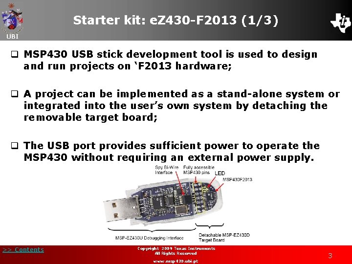Starter kit: e. Z 430 -F 2013 (1/3) UBI q MSP 430 USB stick
