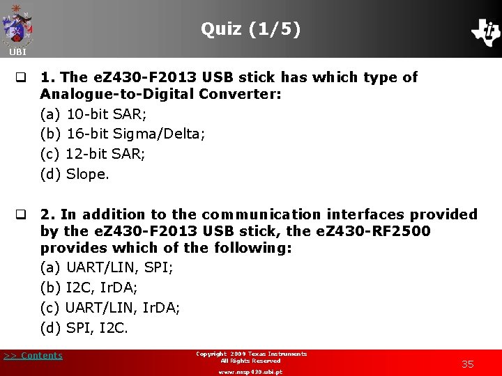 Quiz (1/5) UBI q 1. The e. Z 430 -F 2013 USB stick has