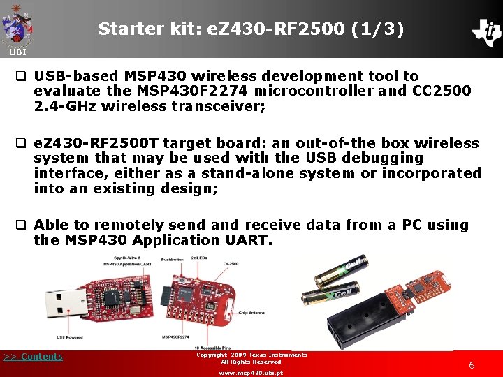 Starter kit: e. Z 430 -RF 2500 (1/3) UBI q USB-based MSP 430 wireless