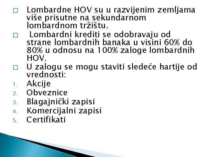 � � � 1. 2. 3. 4. 5. Lombardne HOV su u razvijenim zemljama