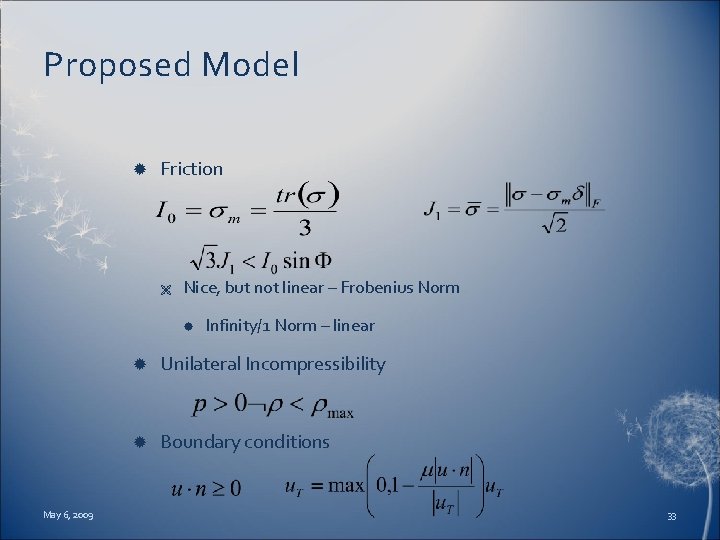 Proposed Model Friction Ë Nice, but not linear – Frobenius Norm May 6, 2009