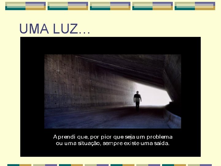 UMA LUZ… 