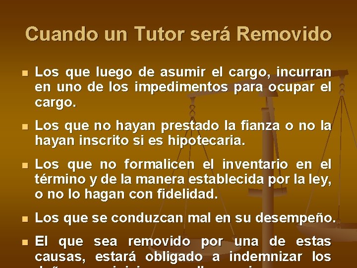 Cuando un Tutor será Removido n Los que luego de asumir el cargo, incurran