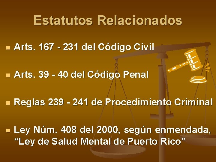 Estatutos Relacionados n Arts. 167 - 231 del Código Civil n Arts. 39 -