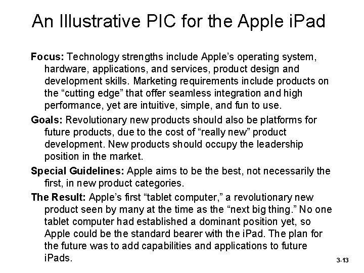 An Illustrative PIC for the Apple i. Pad Focus: Technology strengths include Apple’s operating