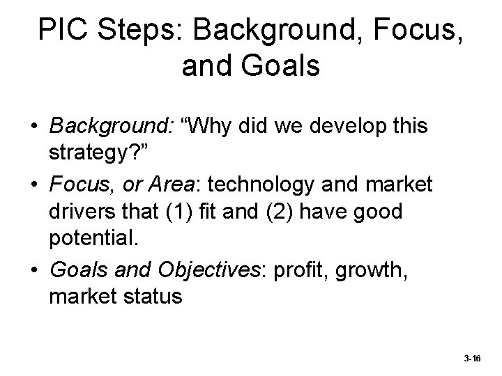 PIC Steps: Background, Focus, and Goals • Background: “Why did we develop this strategy?