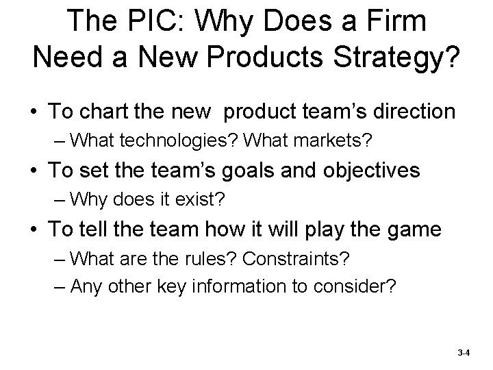 The PIC: Why Does a Firm Need a New Products Strategy? • To chart