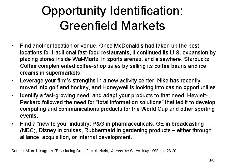 Opportunity Identification: Greenfield Markets • • Find another location or venue. Once Mc. Donald’s