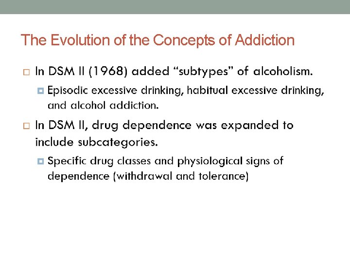 The Evolution of the Concepts of Addiction 