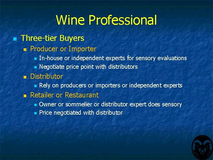 Wine Professional n Three-tier Buyers n Producer or Importer n n n Distributor n