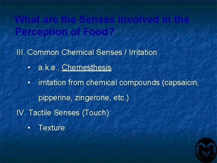 What are the Senses involved in the Perception of Food? III. Common Chemical Senses